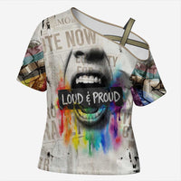 Loud & Proud Cross Shoulder Shirt Riot and the Rainbow Protest Art