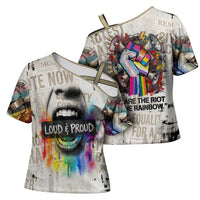 Loud & Proud Cross Shoulder Shirt Riot and the Rainbow Protest Art