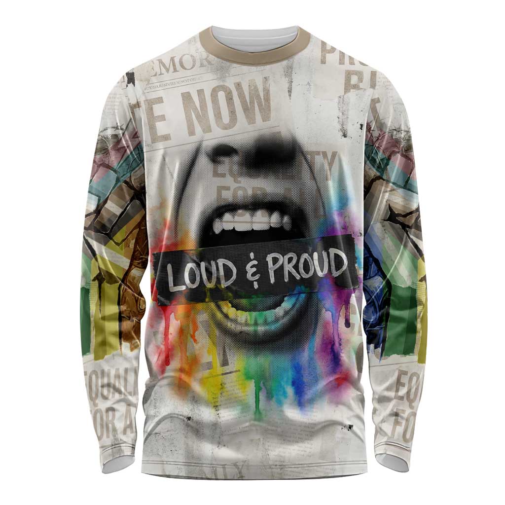 Loud & Proud Long Sleeve Shirt Riot and the Rainbow Protest Art