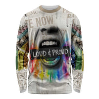 Loud & Proud Long Sleeve Shirt Riot and the Rainbow Protest Art