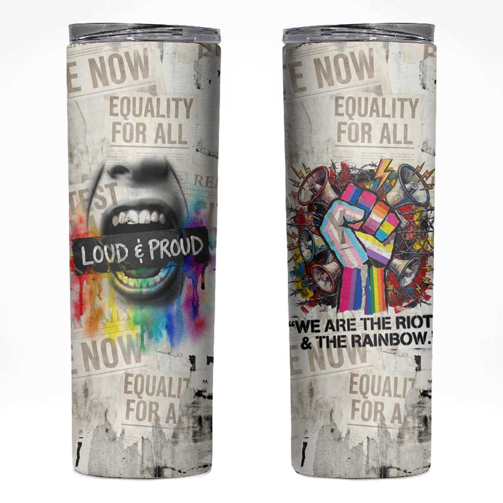 Loud & Proud Skinny Tumbler Riot and the Rainbow Protest Art