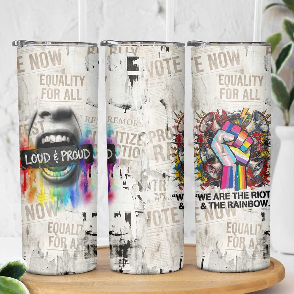 Loud & Proud Skinny Tumbler Riot and the Rainbow Protest Art