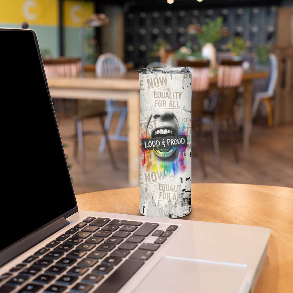 Loud & Proud Skinny Tumbler Riot and the Rainbow Protest Art