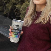 Loud & Proud Tumbler Cup Riot and the Rainbow Protest Art