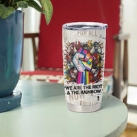 Loud & Proud Tumbler Cup Riot and the Rainbow Protest Art