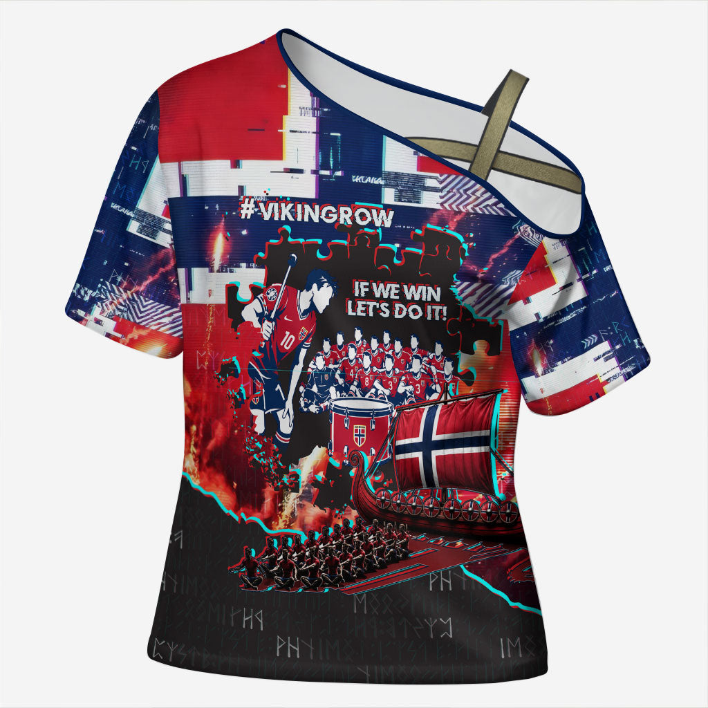 Norway Football Viking Row Cross Shoulder Shirt Flag Nordic Footballer - If We Win Lets Do It