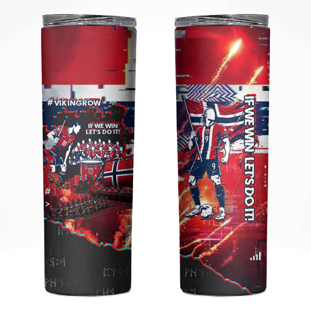 Norway Football Viking Row Skinny Tumbler Flag Nordic Footballer - If We Win Lets Do It