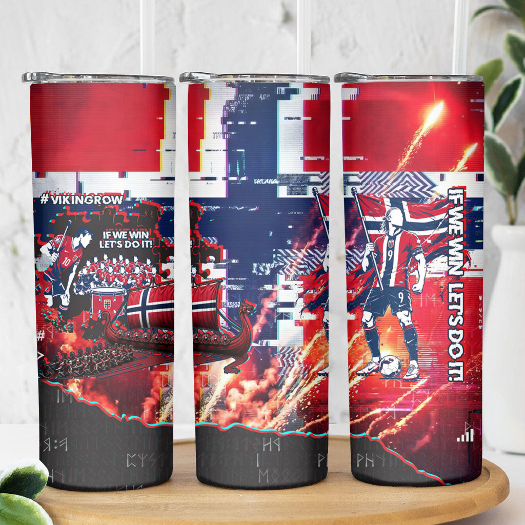 Norway Football Viking Row Skinny Tumbler Flag Nordic Footballer - If We Win Lets Do It