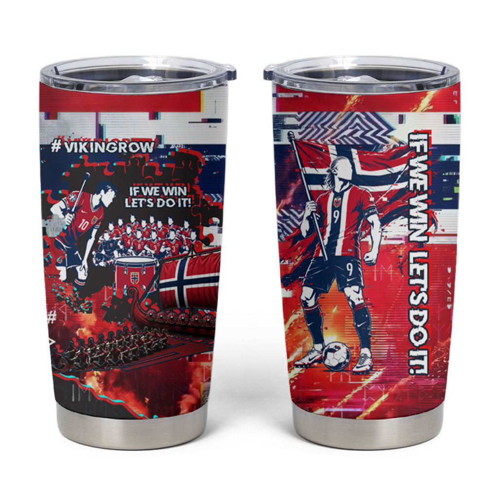 Norway Football Viking Row Tumbler Cup Flag Nordic Footballer - If We Win Lets Do It