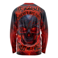 Horror Skull Long Sleeve Shirt If Karma Doesn't Hit You Trust me I Will - Wonder Print Shop