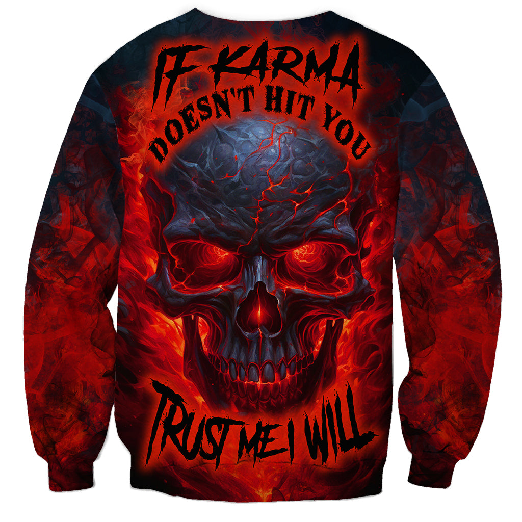 Horror Skull Sweatshirt If Karma Doesn't Hit You Trust me I Will - Wonder Print Shop