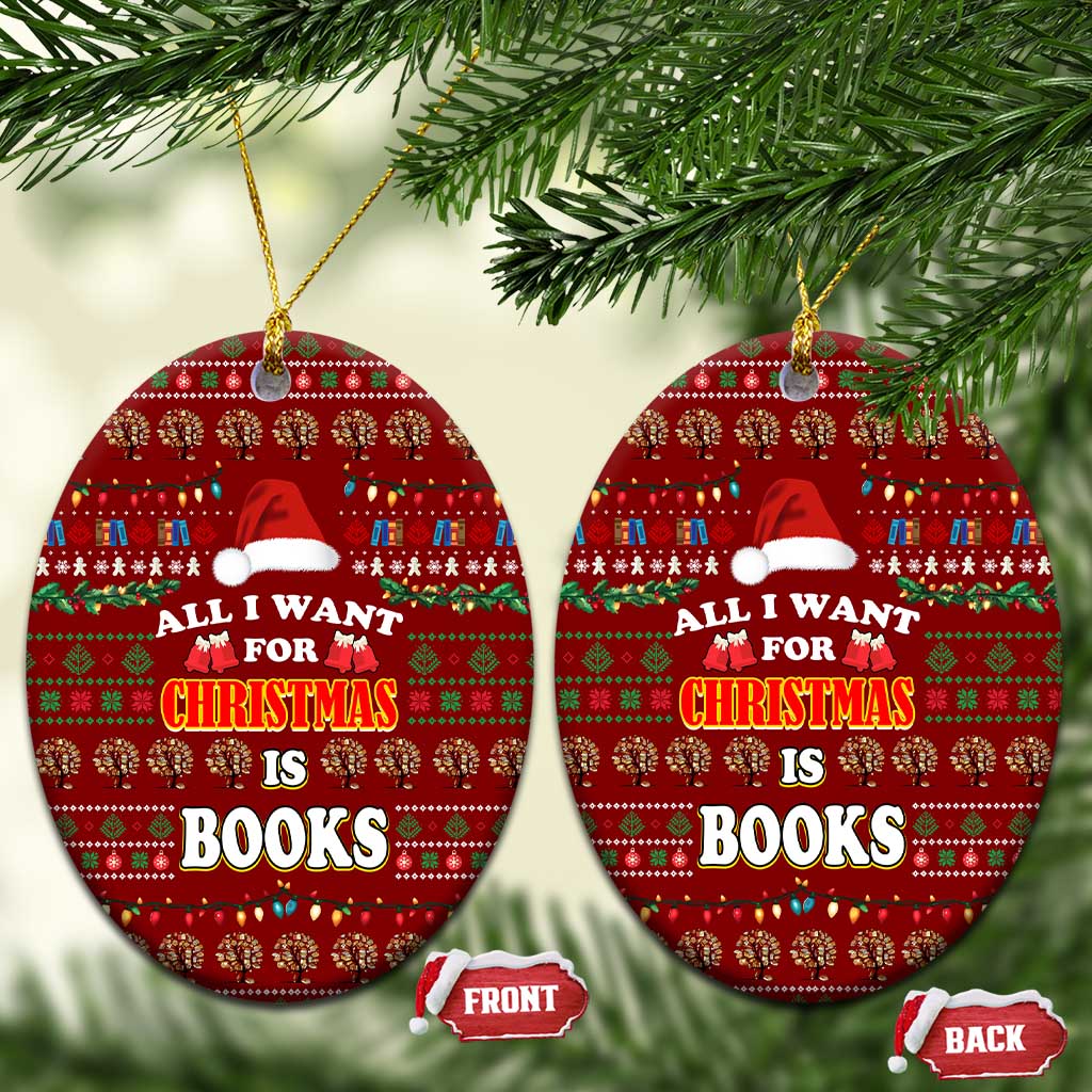 All I Want For Christmas Is Books Christmas Ceramic Ornament Xmas Holiday Patterns - Wonder Print Shop