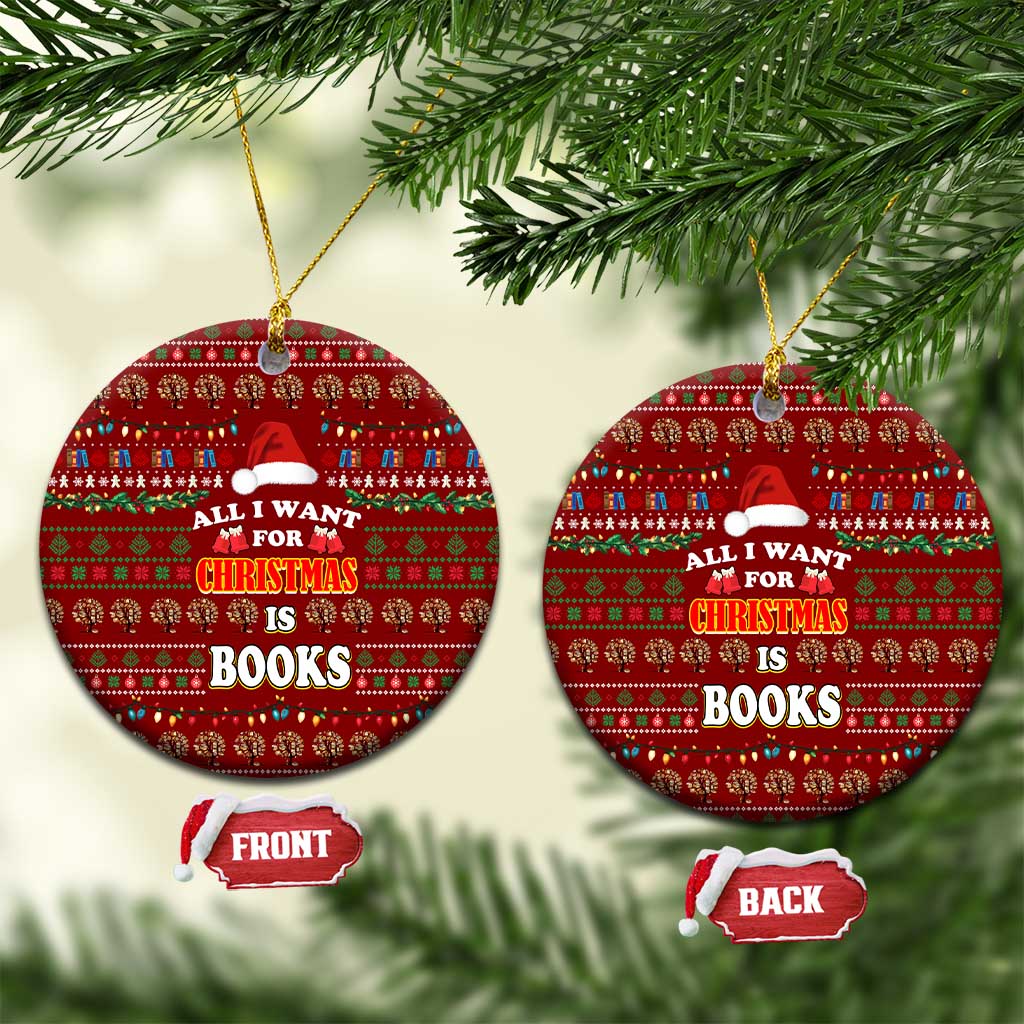 All I Want For Christmas Is Books Christmas Ceramic Ornament Xmas Holiday Patterns - Wonder Print Shop