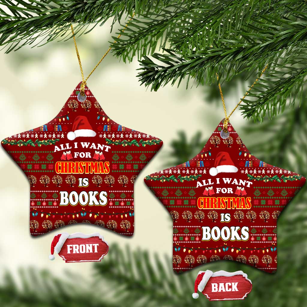 All I Want For Christmas Is Books Christmas Ceramic Ornament Xmas Holiday Patterns - Wonder Print Shop