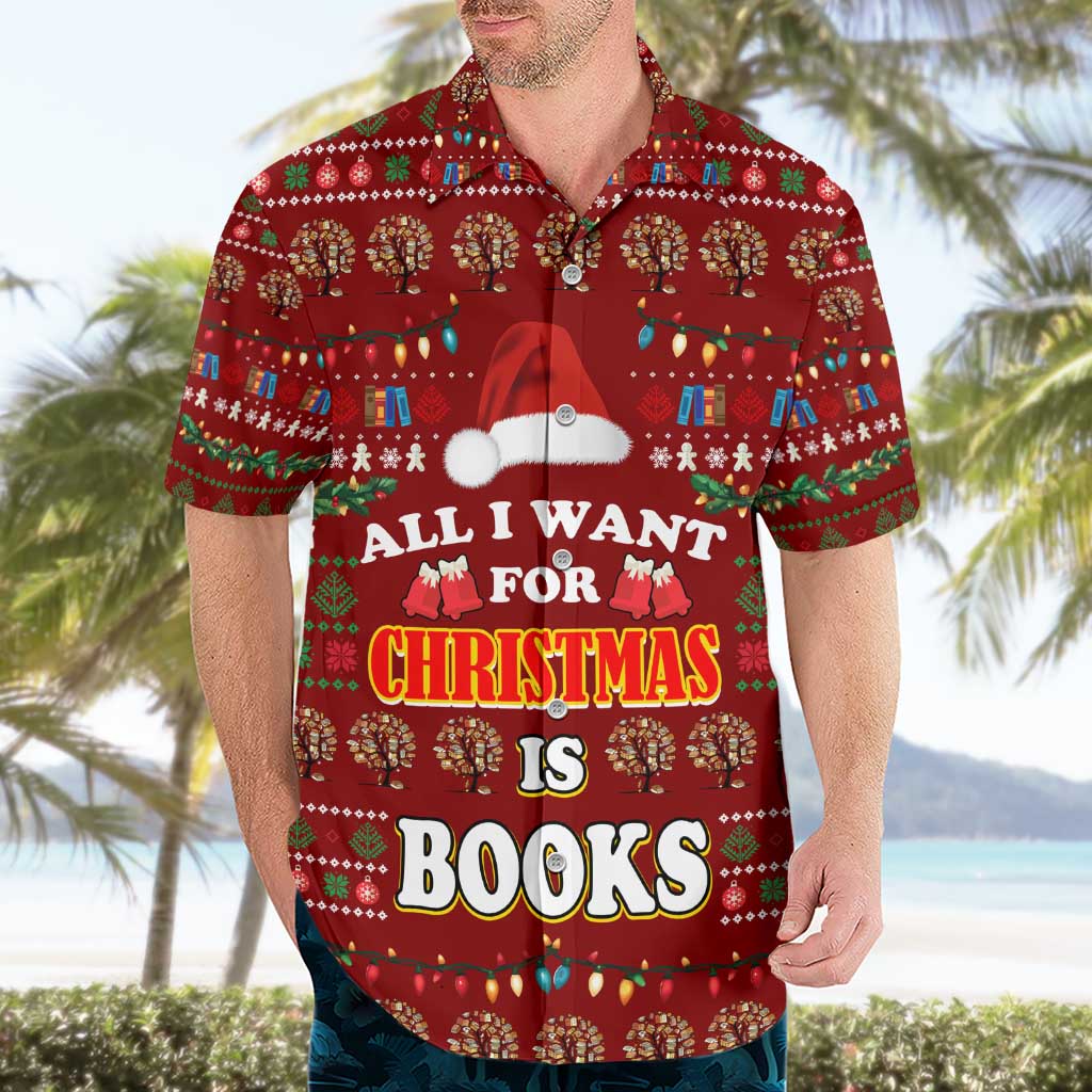 All I Want For Christmas Is Books Christmas Hawaiian Shirt Xmas Holiday Patterns - Wonder Print Shop