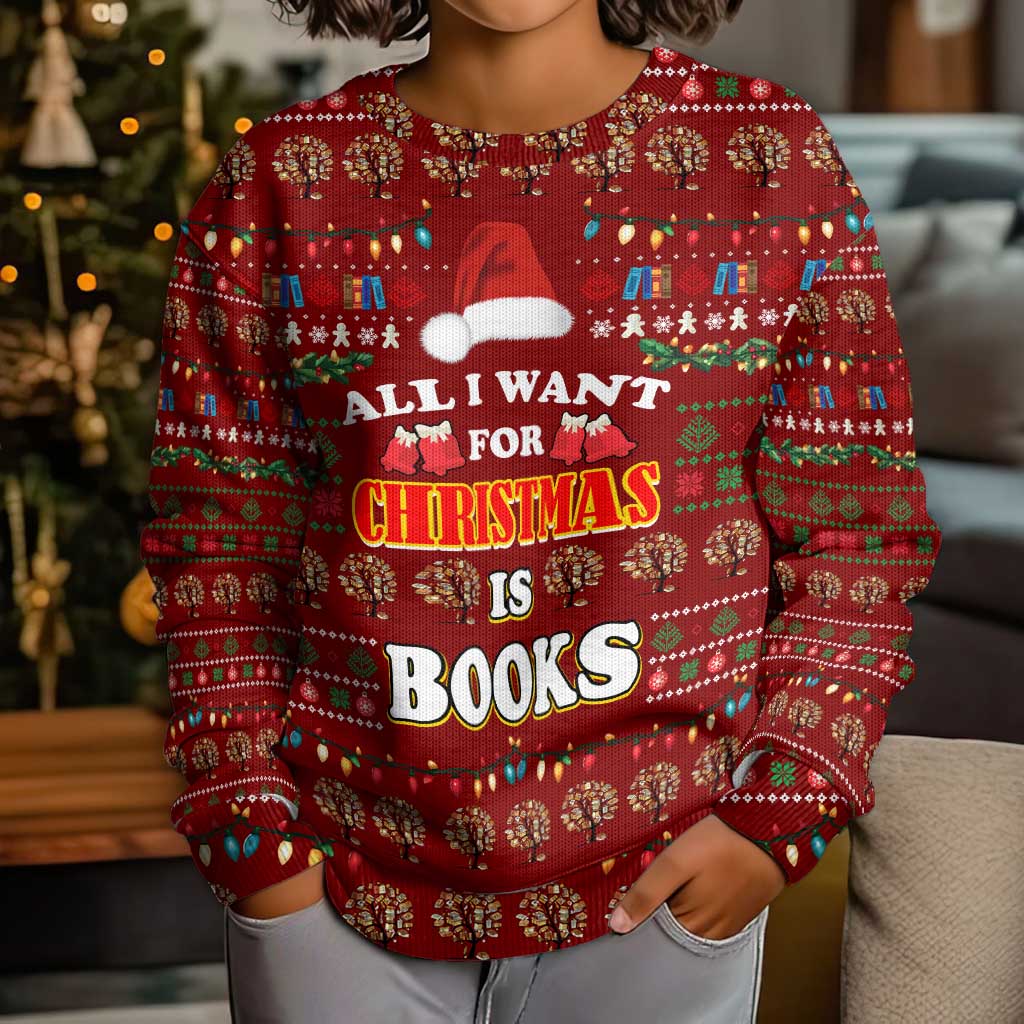 All I Want For Christmas Is Books Christmas Kid Ugly Christmas Sweater Xmas Holiday Patterns - Wonder Print Shop