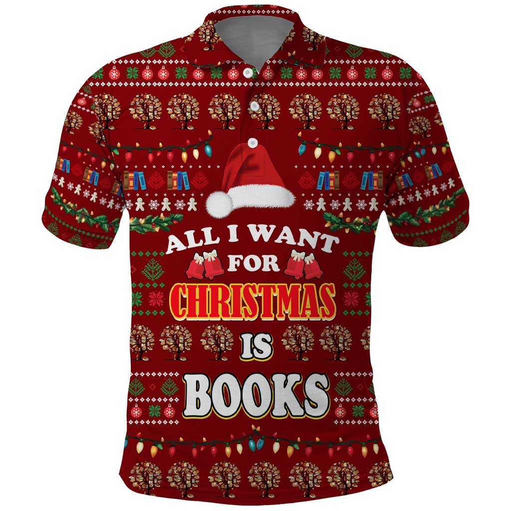 All I Want For Christmas Is Books Christmas Polo Shirt Xmas Holiday Patterns - Wonder Print Shop