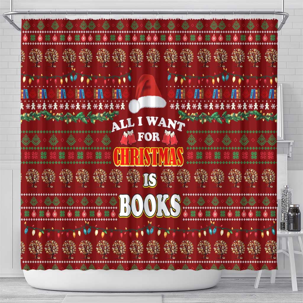 All I Want For Christmas Is Books Christmas Shower Curtain Xmas Holiday Patterns - Wonder Print Shop