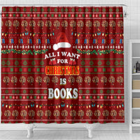 All I Want For Christmas Is Books Christmas Shower Curtain Xmas Holiday Patterns - Wonder Print Shop
