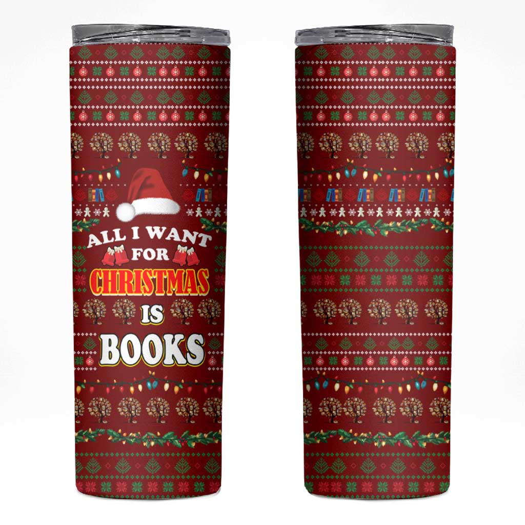 All I Want For Christmas Is Books Christmas Skinny Tumbler Xmas Holiday Patterns - Wonder Print Shop