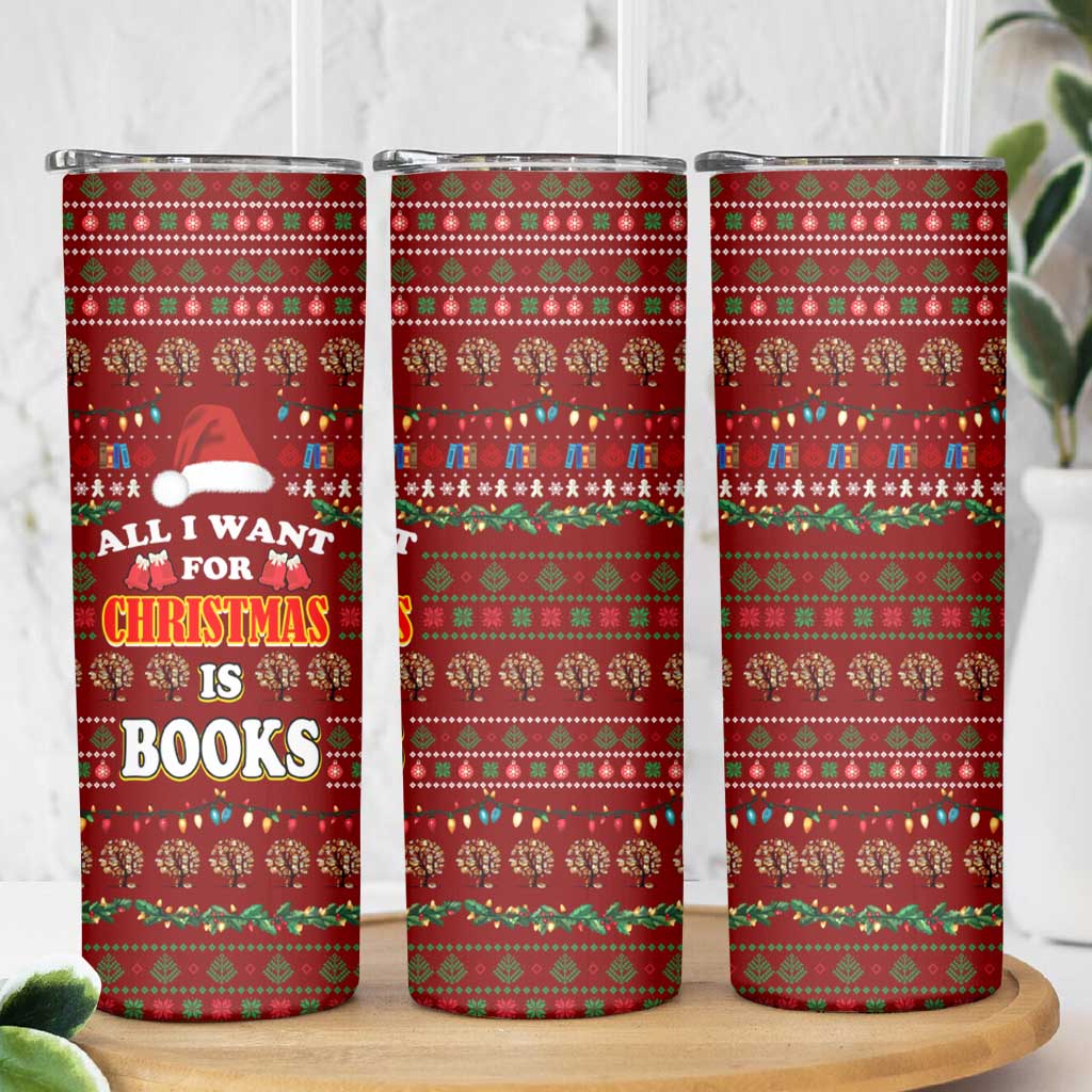All I Want For Christmas Is Books Christmas Skinny Tumbler Xmas Holiday Patterns - Wonder Print Shop