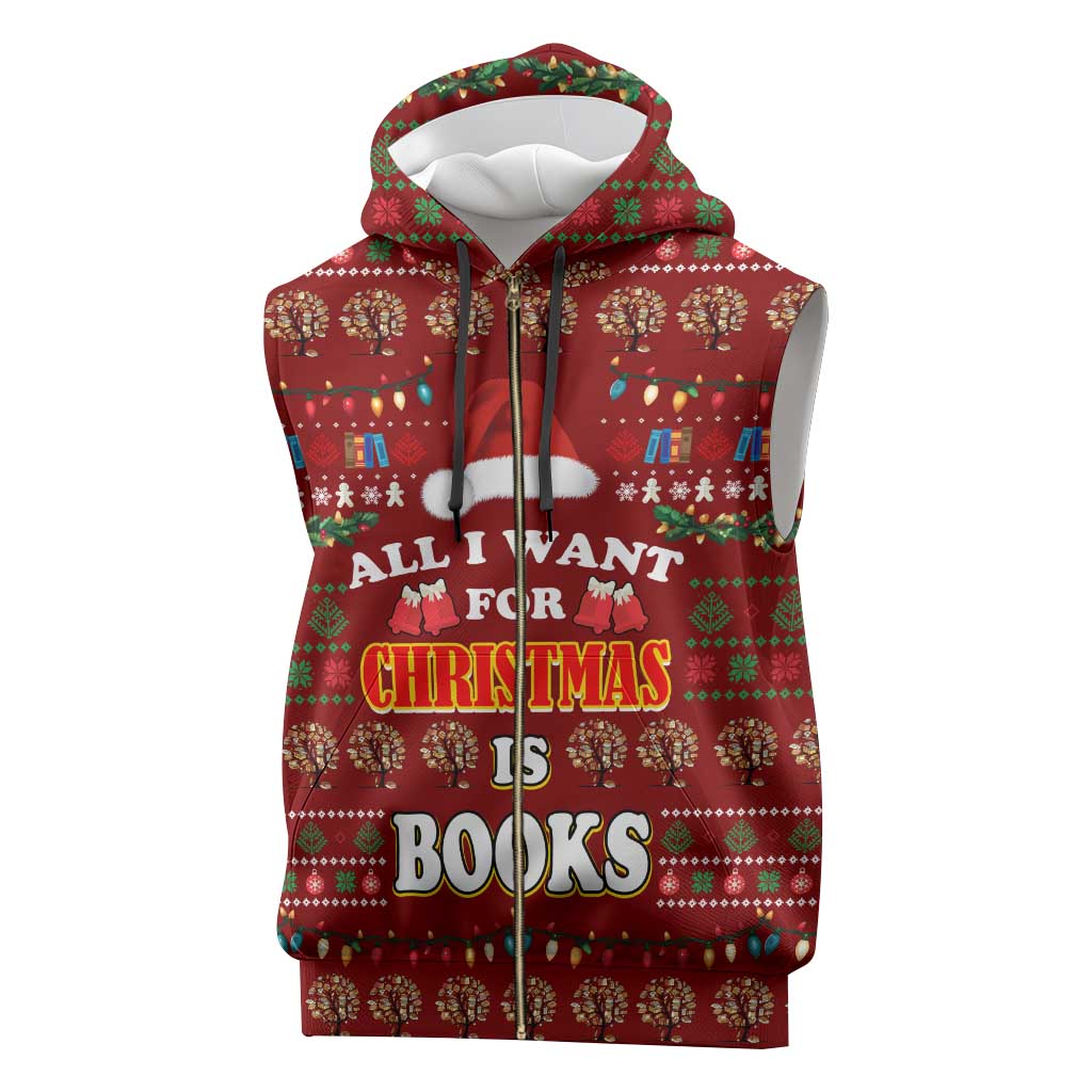All I Want For Christmas Is Books Christmas Sleeveless Zip Hoodie Xmas Holiday Patterns - Wonder Print Shop