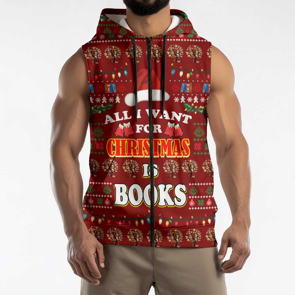 All I Want For Christmas Is Books Christmas Sleeveless Zip Hoodie Xmas Holiday Patterns - Wonder Print Shop