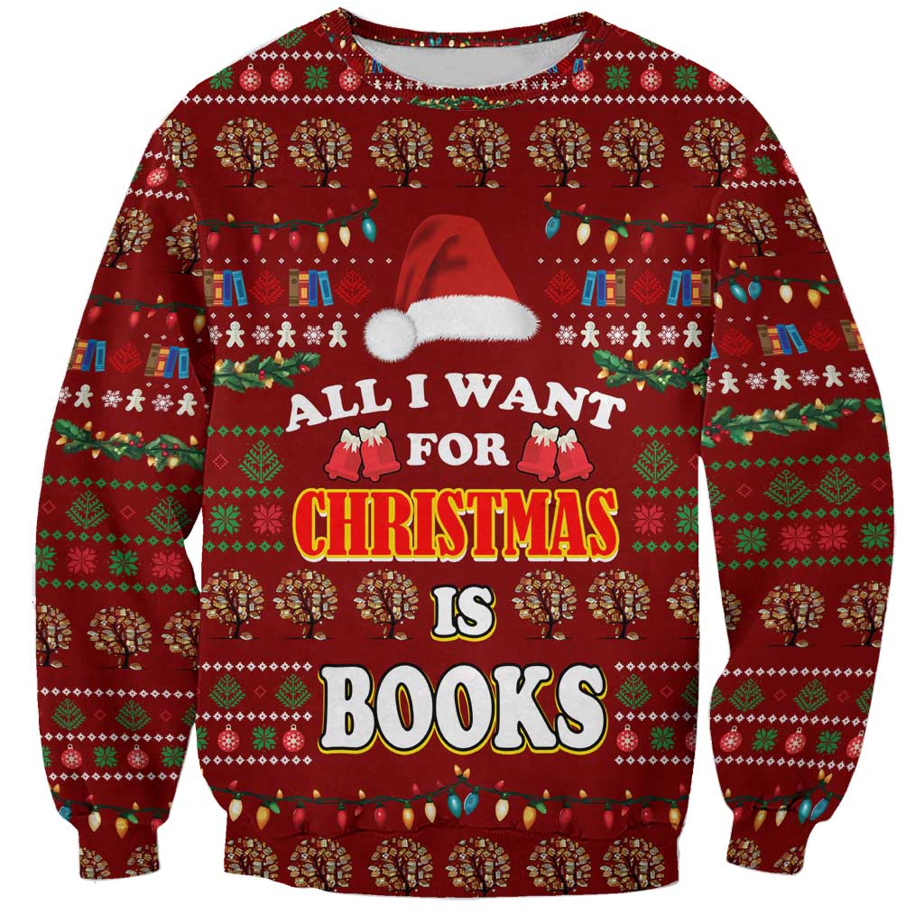 All I Want For Christmas Is Books Christmas Sweatshirt Xmas Holiday Patterns - Wonder Print Shop