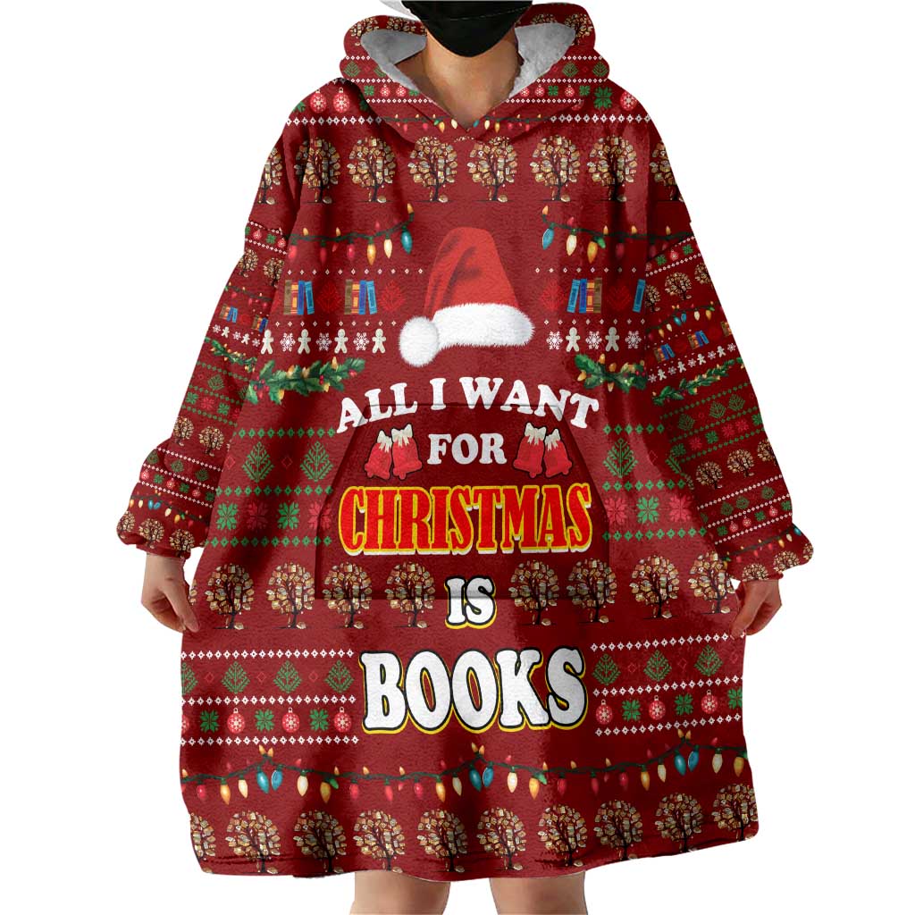All I Want For Christmas Is Books Christmas Wearable Blanket Hoodie Xmas Holiday Patterns - Wonder Print Shop