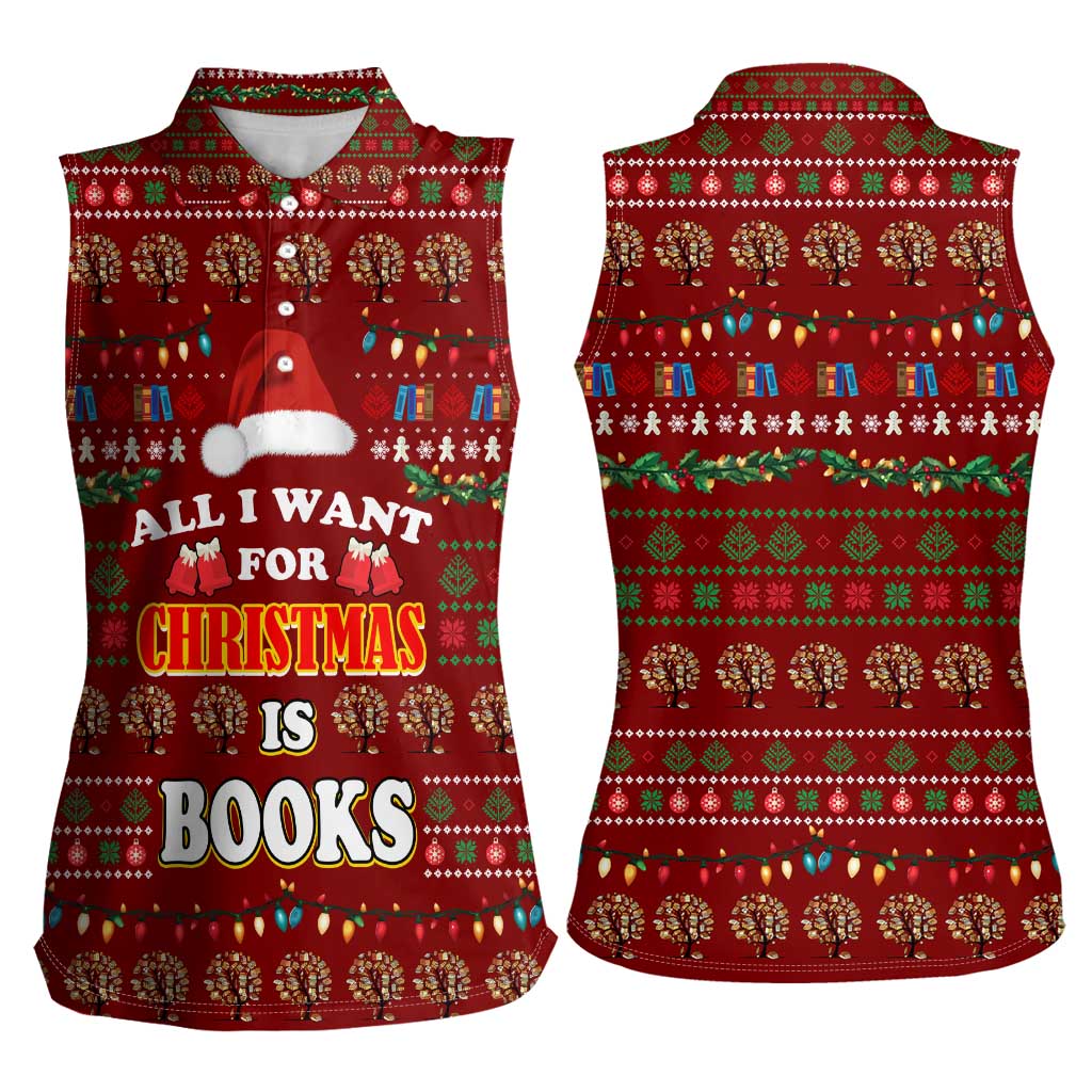 All I Want For Christmas Is Books Christmas Women Sleeveless Polo Shirt Xmas Holiday Patterns - Wonder Print Shop