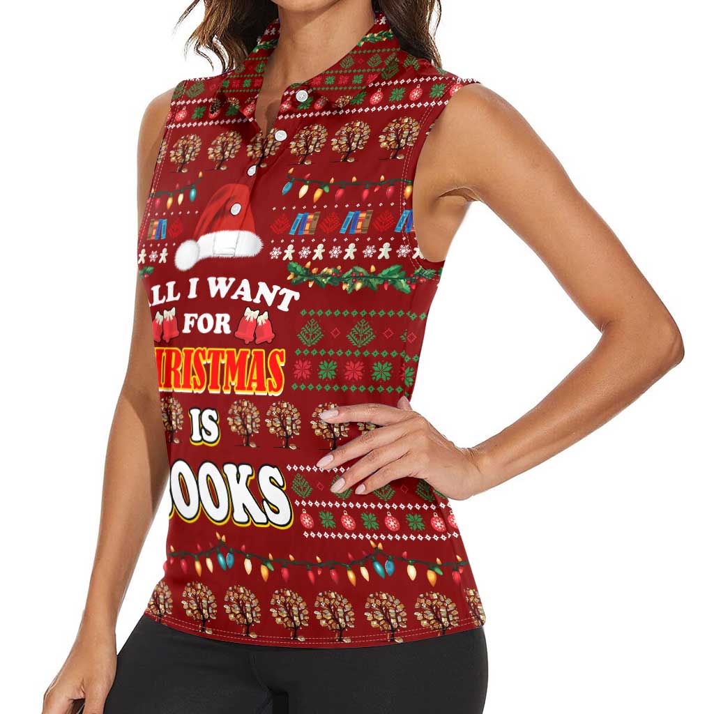 All I Want For Christmas Is Books Christmas Women Sleeveless Polo Shirt Xmas Holiday Patterns - Wonder Print Shop