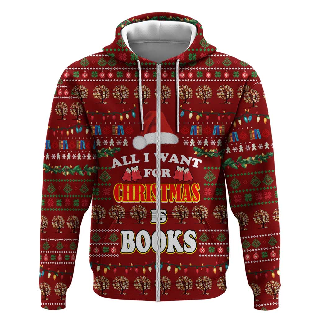 All I Want For Christmas Is Books Christmas Zip Hoodie Xmas Holiday Patterns - Wonder Print Shop
