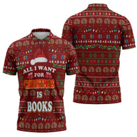 All I Want For Christmas Is Books Christmas Zipper Polo Shirt Xmas Holiday Patterns - Wonder Print Shop