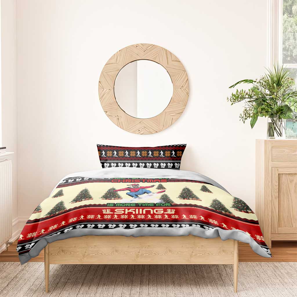 All I Want For Christmas Is Skiing Christmas Bedding Set Xmas Holiday Patterns - Wonder Print Shop