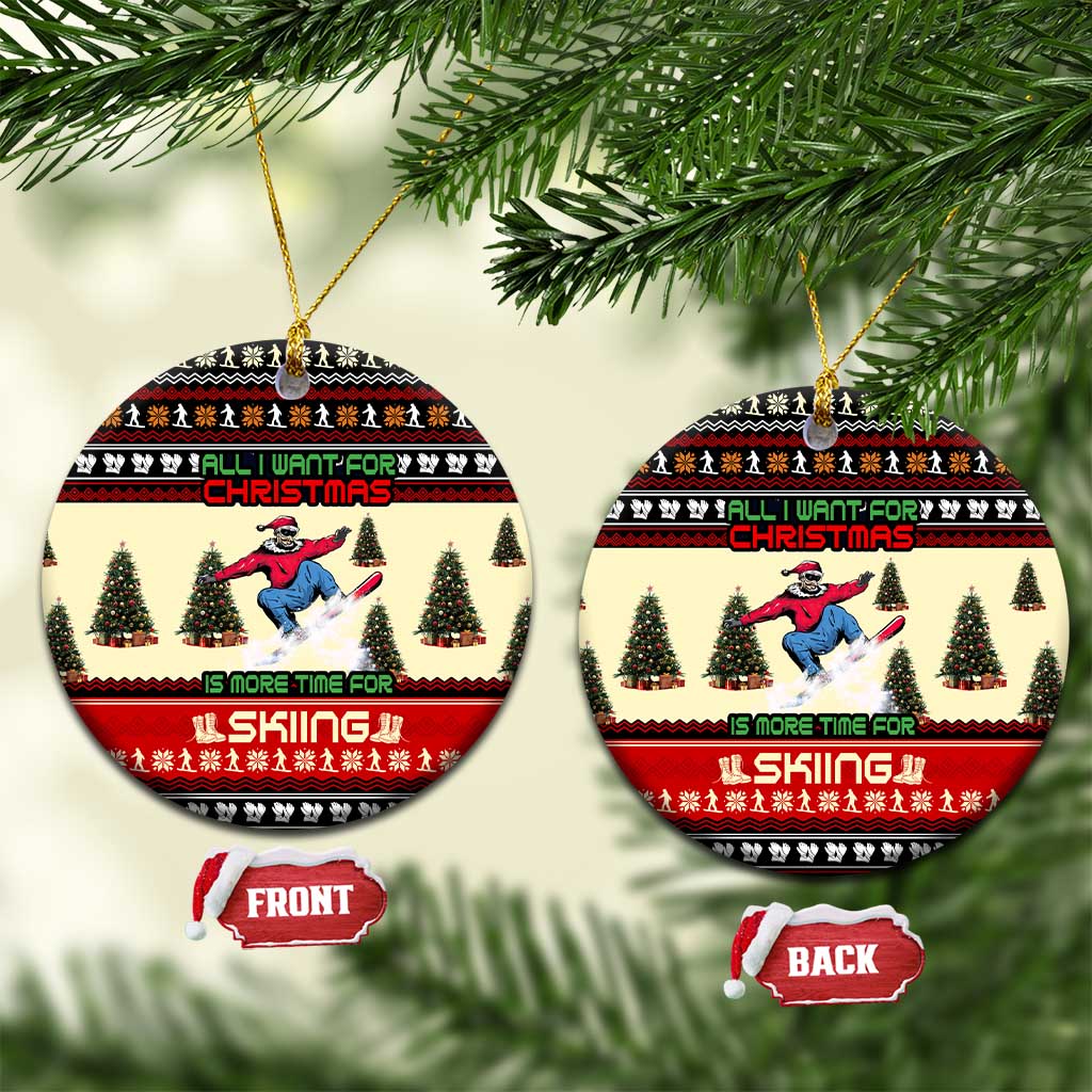 All I Want For Christmas Is Skiing Christmas Ceramic Ornament Xmas Holiday Patterns - Wonder Print Shop
