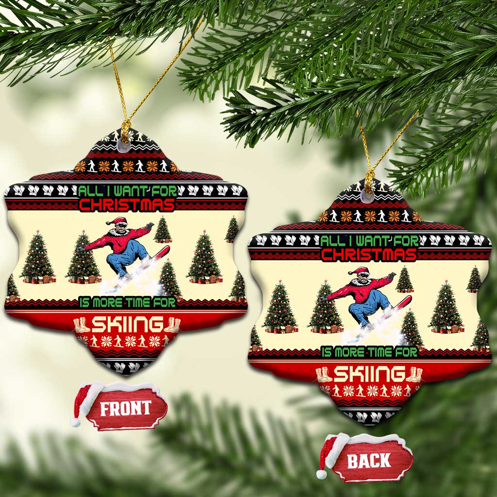 All I Want For Christmas Is Skiing Christmas Ceramic Ornament Xmas Holiday Patterns - Wonder Print Shop