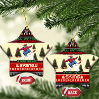 All I Want For Christmas Is Skiing Christmas Ceramic Ornament Xmas Holiday Patterns - Wonder Print Shop