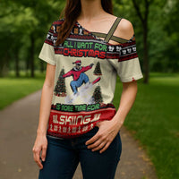 All I Want For Christmas Is Skiing Christmas Cross Shoulder Shirt Xmas Holiday Patterns - Wonder Print Shop