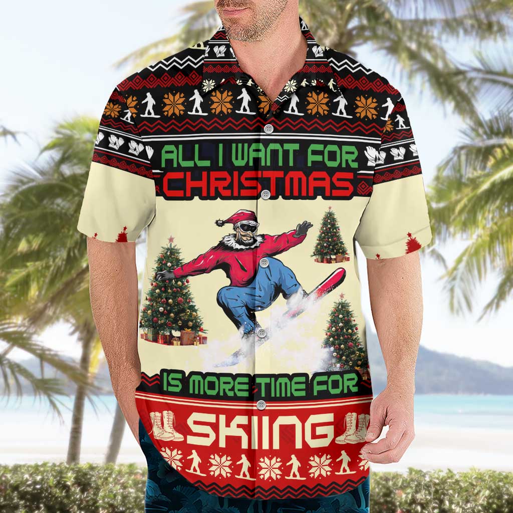 All I Want For Christmas Is Skiing Christmas Hawaiian Shirt Xmas Holiday Patterns - Wonder Print Shop