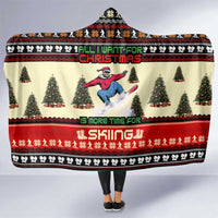 All I Want For Christmas Is Skiing Christmas Hooded Blanket Xmas Holiday Patterns - Wonder Print Shop