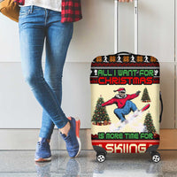 All I Want For Christmas Is Skiing Christmas Luggage Cover Xmas Holiday Patterns - Wonder Print Shop