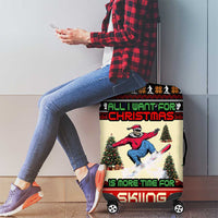 All I Want For Christmas Is Skiing Christmas Luggage Cover Xmas Holiday Patterns - Wonder Print Shop
