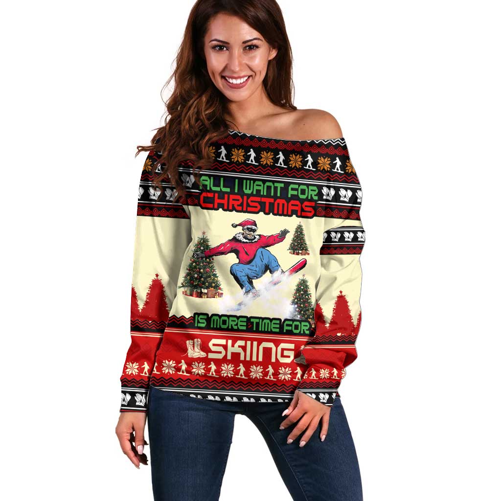 All I Want For Christmas Is Skiing Christmas Off Shoulder Sweater Xmas Holiday Patterns - Wonder Print Shop