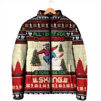 All I Want For Christmas Is Skiing Christmas Padded Jacket Xmas Holiday Patterns - Wonder Print Shop