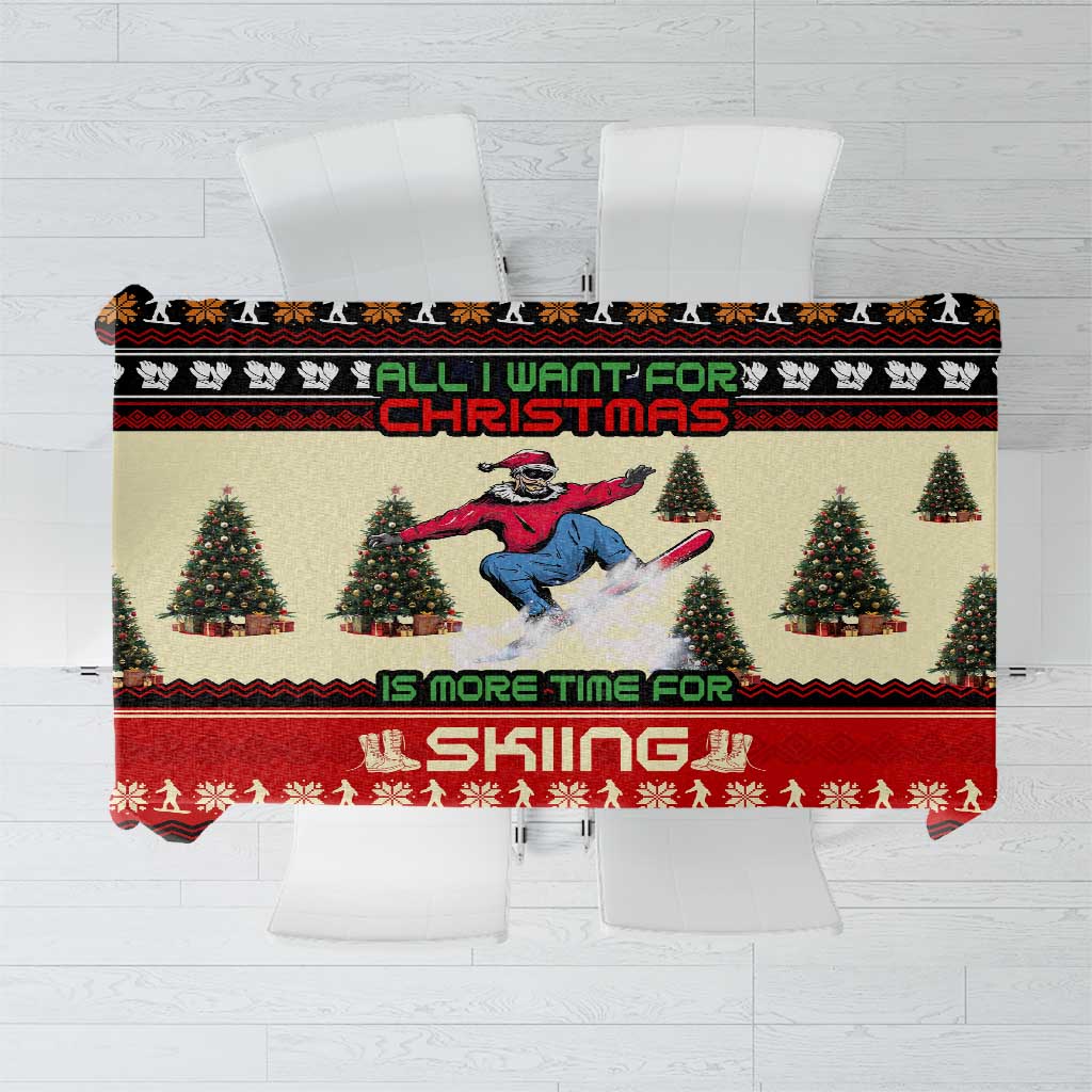 All I Want For Christmas Is Skiing Christmas Tablecloth Xmas Holiday Patterns - Wonder Print Shop