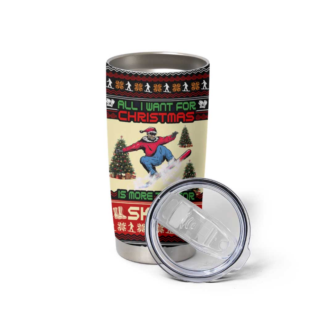 All I Want For Christmas Is Skiing Christmas Tumbler Cup Xmas Holiday Patterns - Wonder Print Shop