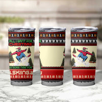 All I Want For Christmas Is Skiing Christmas Tumbler Cup Xmas Holiday Patterns - Wonder Print Shop