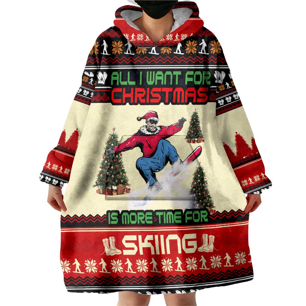 All I Want For Christmas Is Skiing Christmas Wearable Blanket Hoodie Xmas Holiday Patterns - Wonder Print Shop