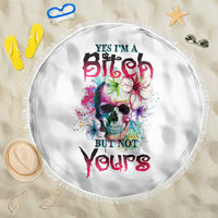 Yes I'm A B But Not Yours Beach Blanket - Wonder Print Shop