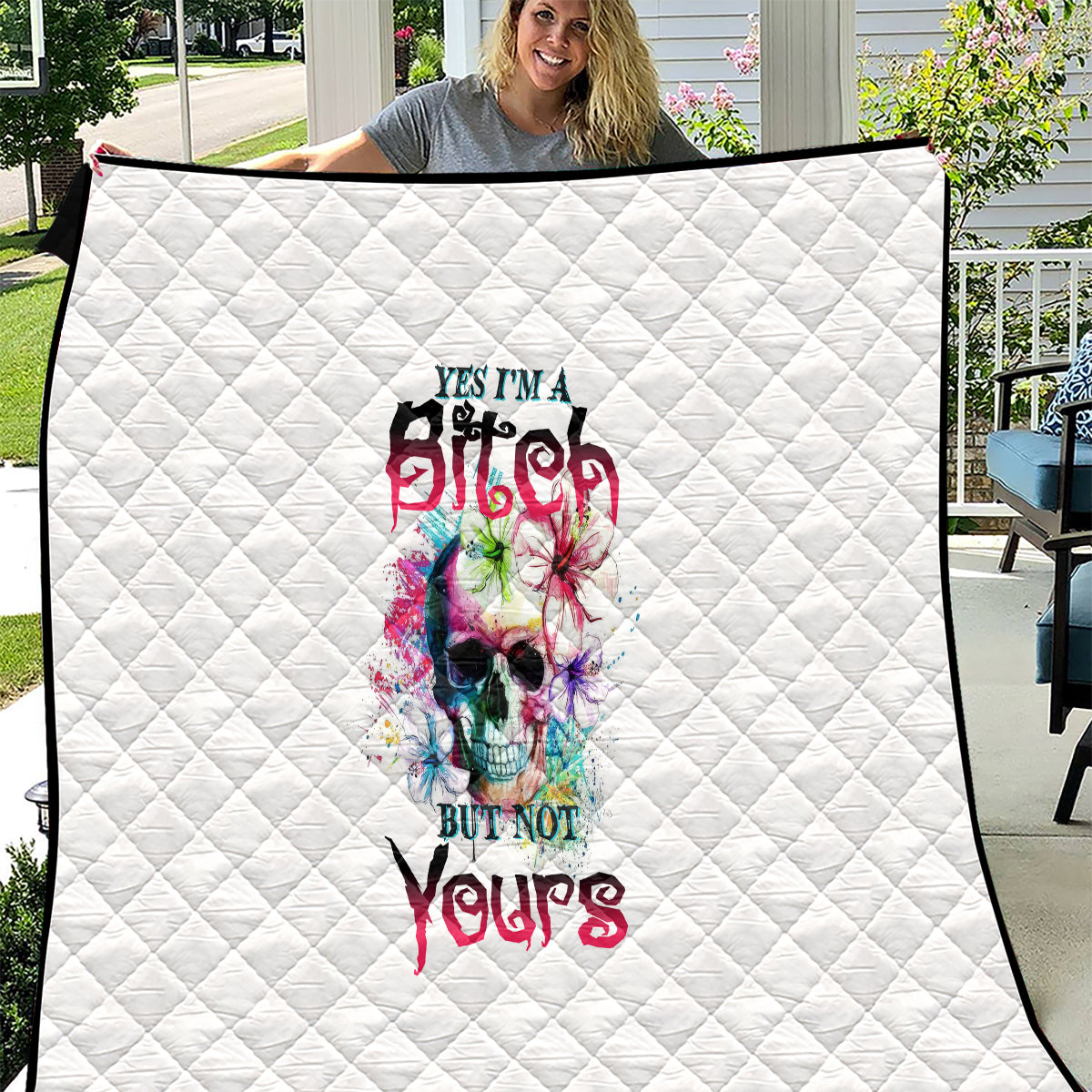 Yes I'm A B But Not Yours Quilt - Wonder Print Shop